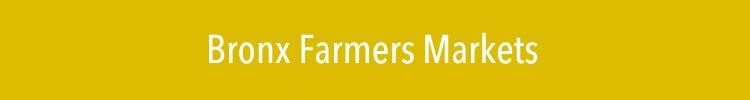 bronx farmers markets bronx green markets bronx green markets bronx mott have van cortlandt riverdale kingsbridge parkchester hunts point city island concourse farmers markets items hours opening dates 2019 bronx farmers markets bronx 2019