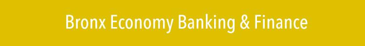 bronx banks bronx banking bronx economy bronx buzz nyc